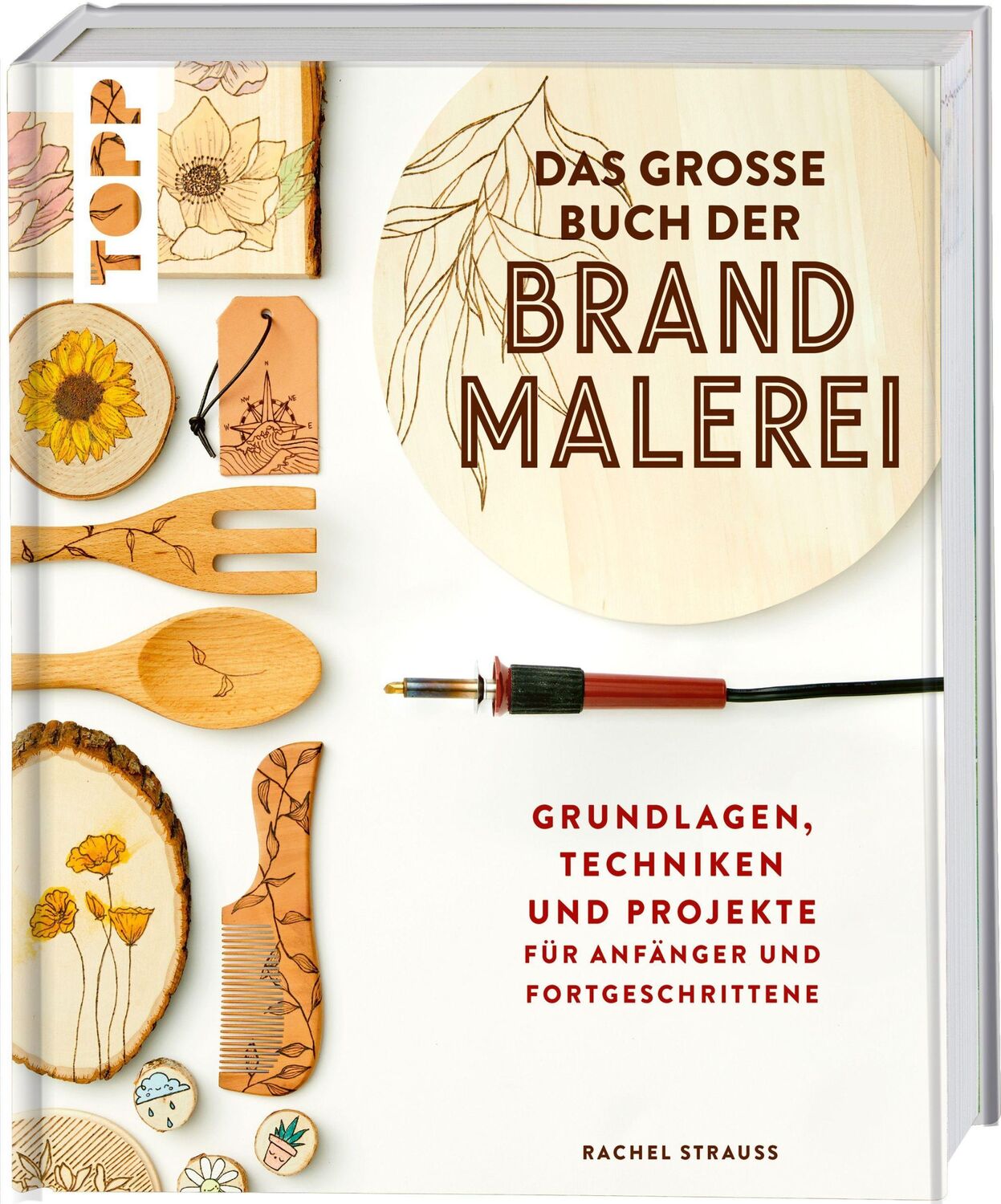 Cover: 9783772445934 | Das große Buch der Brandmalerei | Rachel Strauss | Buch | 144 S.