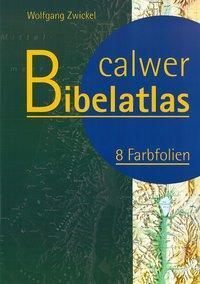 Cover: 9783766839060 | Calwer Bibelatlas | 8 Farbfolien, Calwer Bibelatlas | Wolfgang Zwickel