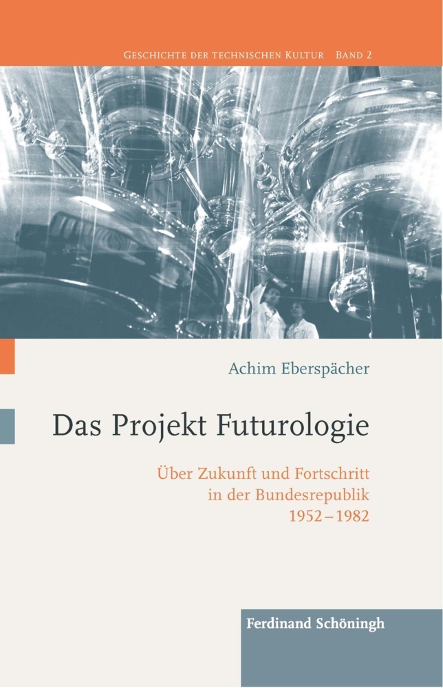 Cover: 9783506785497 | Das Projekt Futurologie | Achim Eberspächer | Buch | 412 S. | Deutsch