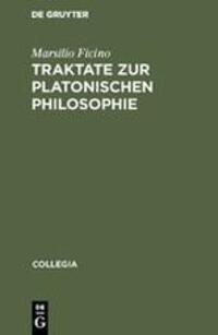 Cover: 9783050023625 | Traktate zur Platonischen Philosophie | Marsilio Ficino | Buch | 1995