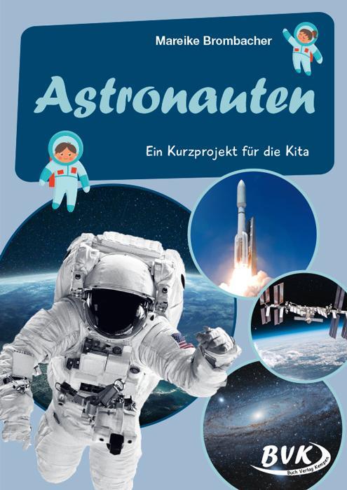 Cover: 9783965202047 | Astronauten | Ein Kurzprojekt für die Kita | Mareike Brombacher | 2023