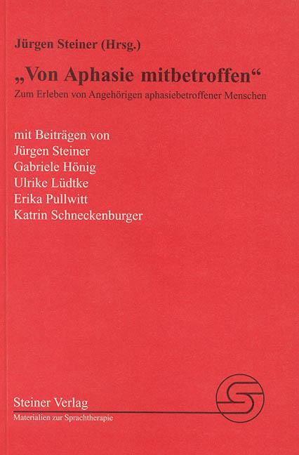 Cover: 9783824804504 | Von Aphasie mitbetroffen | Jürgen Steiner (u. a.) | Taschenbuch | 2002