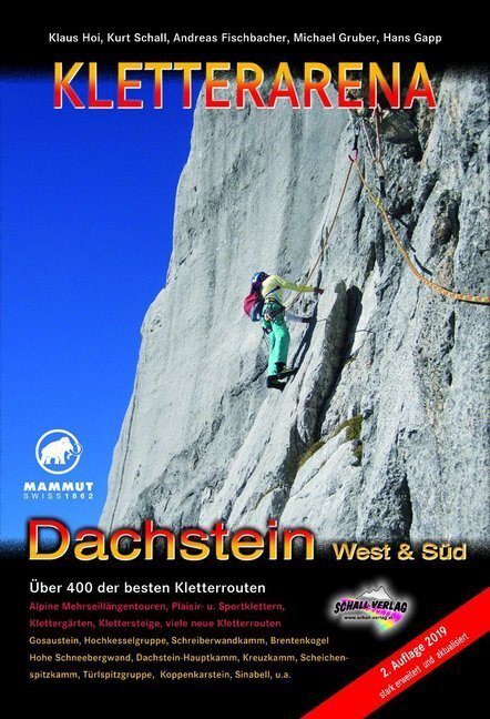 Cover: 9783900533878 | KLETTERARENA DACHSTEIN West & Süd | Über 400 der besten Kletterrouten