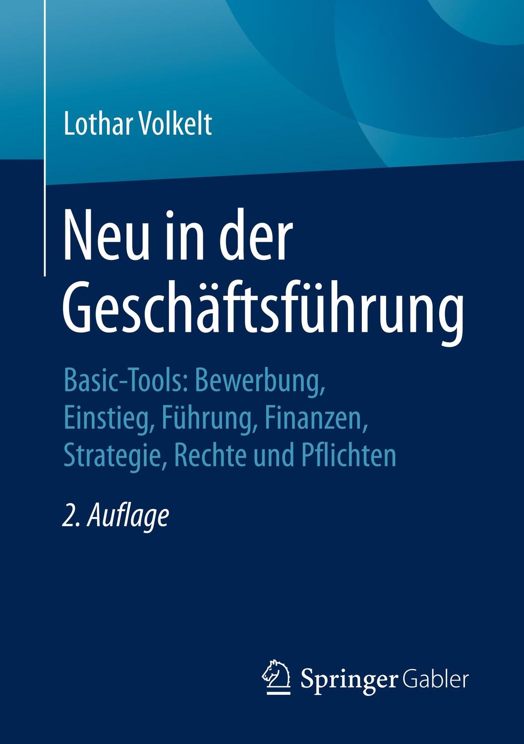 Cover: 9783658291082 | Neu in der Geschäftsführung | Lothar Volkelt | Taschenbuch | 2020
