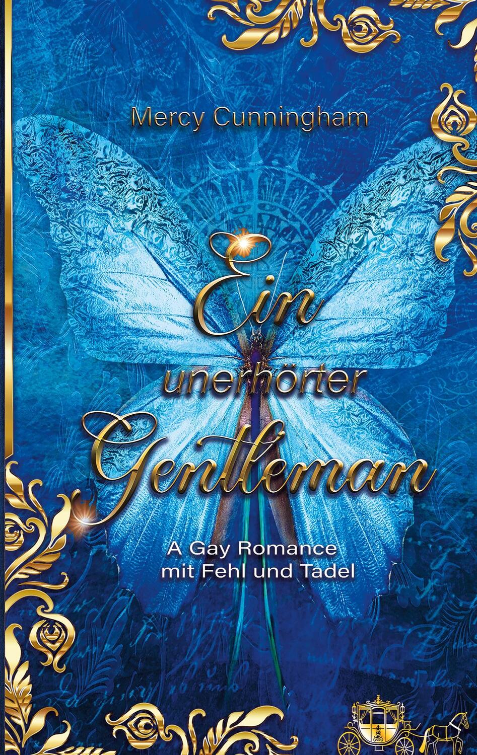 Cover: 9783754397510 | Ein Unerhörter Gentleman | A Gay Romance mit Fehl und Tadel | Buch