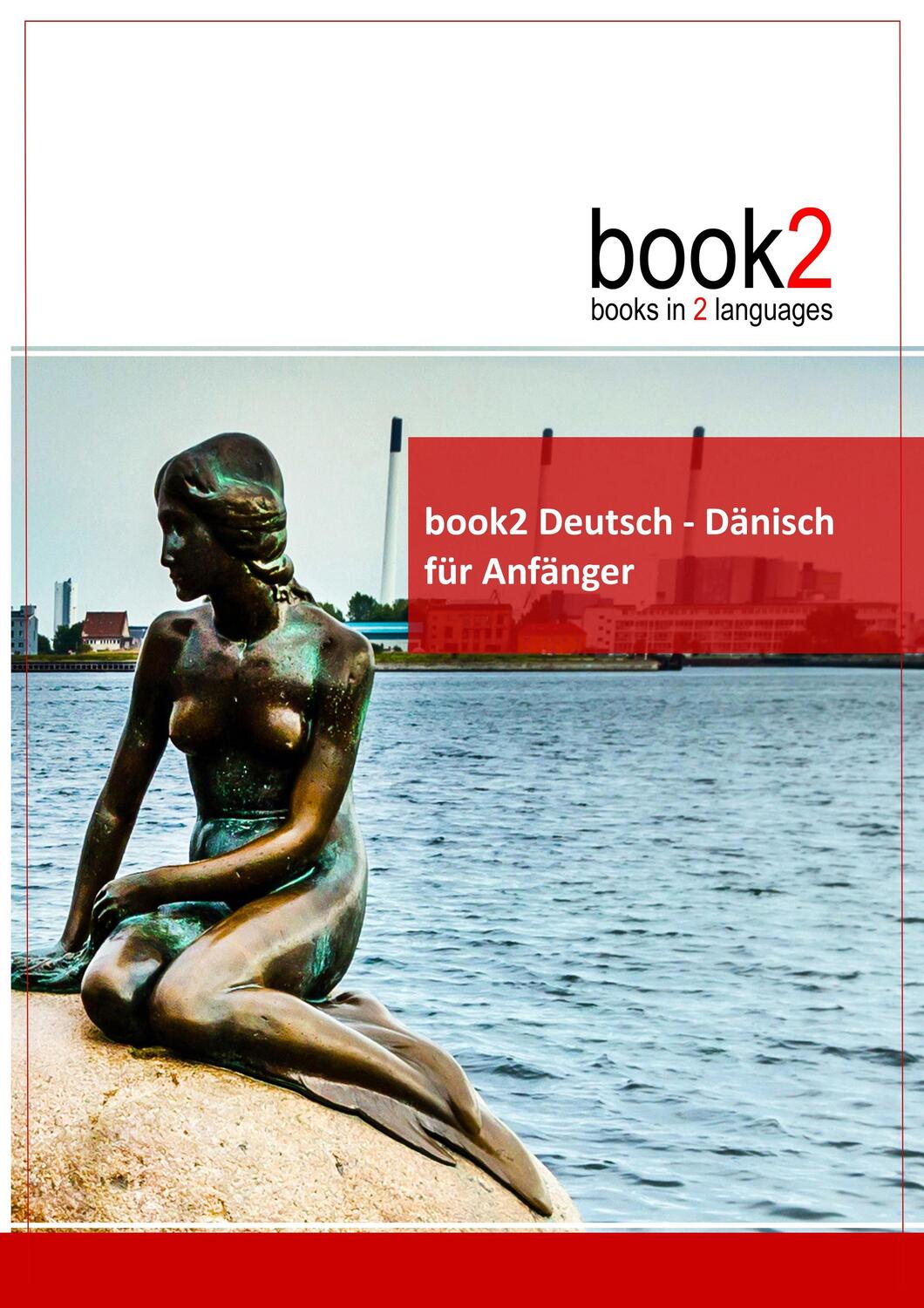 Cover: 9783938141090 | book2 Deutsch - Dänisch für Anfänger | Ein Buch in 2 Sprachen | Buch