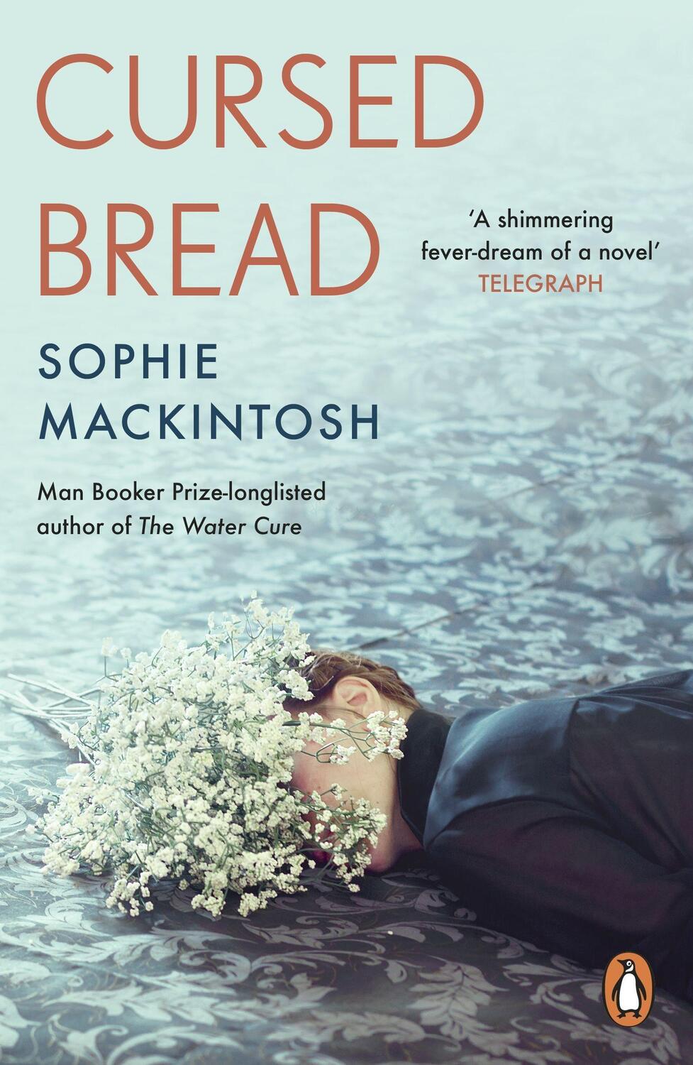 Cover: 9780241993903 | Cursed Bread | Longlisted for the Women's Prize | Sophie Mackintosh