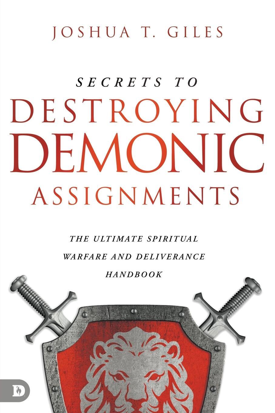 Cover: 9780768464283 | Secrets to Destroying Demonic Assignments | Joshua T. Giles | Buch