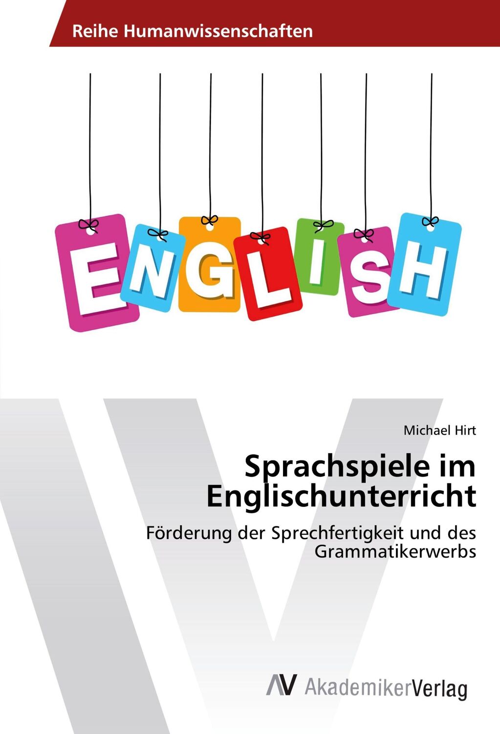 Cover: 9786202206204 | Sprachspiele im Englischunterricht | Michael Hirt | Taschenbuch | 2017