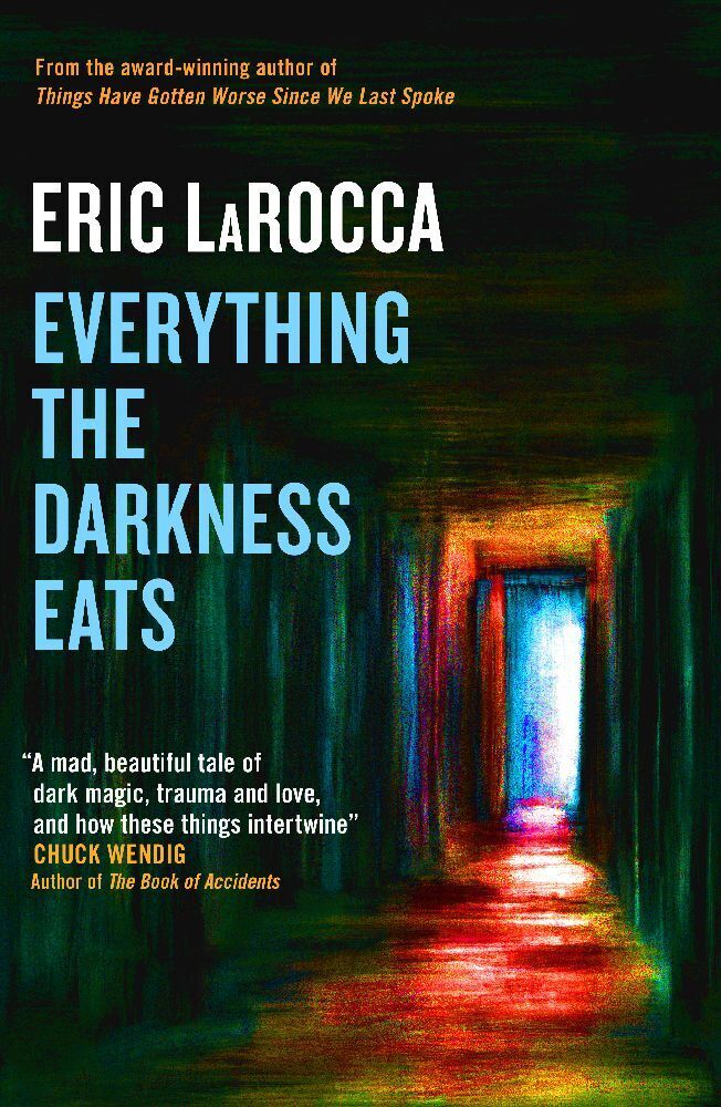 Cover: 9781803366456 | Everything the Darkness Eats | Eric Larocca | Taschenbuch | 224 S.