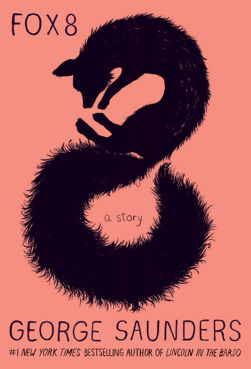 Cover: 9781984818027 | Fox 8 | A Story | George Saunders | Buch | Englisch | 2018
