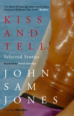 Cover: 9781913640460 | Kiss and Tell | Selected Stories | John Sam Jones | Taschenbuch | 2021