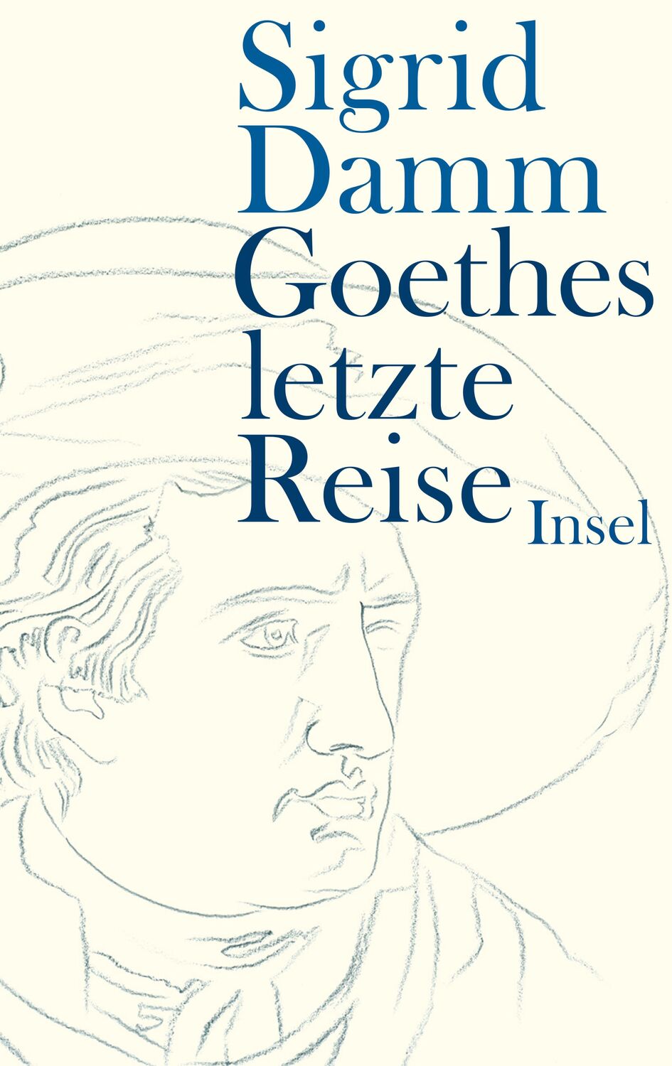 Cover: 9783458173700 | Goethes letzte Reise | Sigrid Damm | Buch | Deutsch | 2008