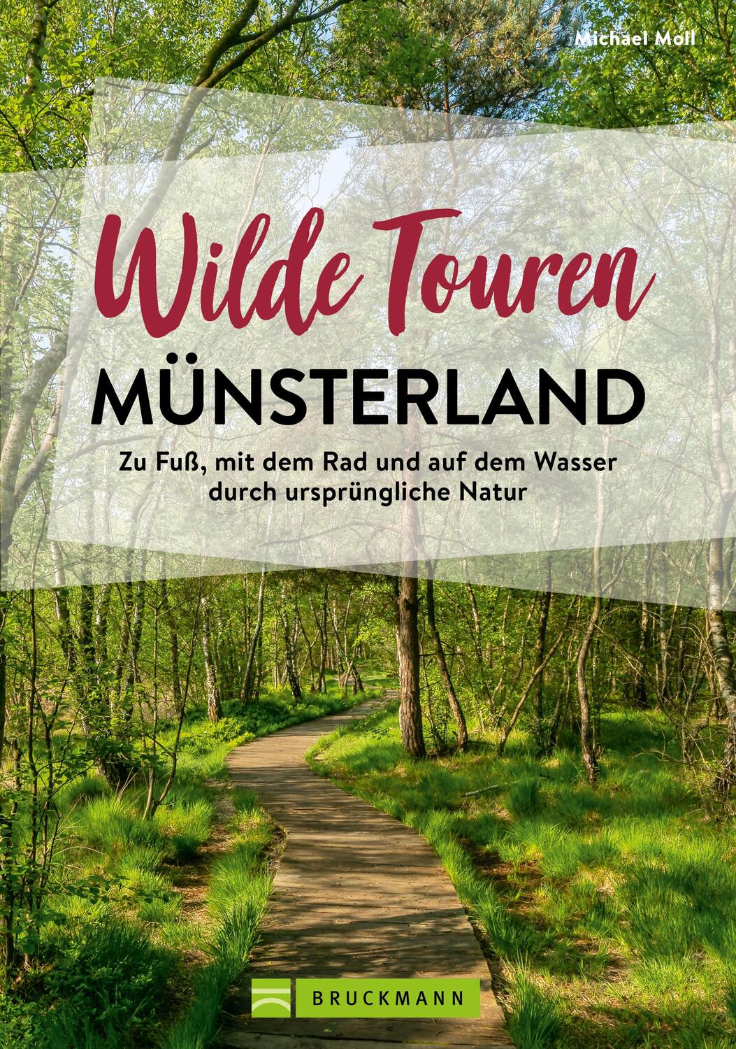Cover: 9783734325601 | Wilde Touren Münsterland | Michael Moll | Taschenbuch | 160 S. | 2024