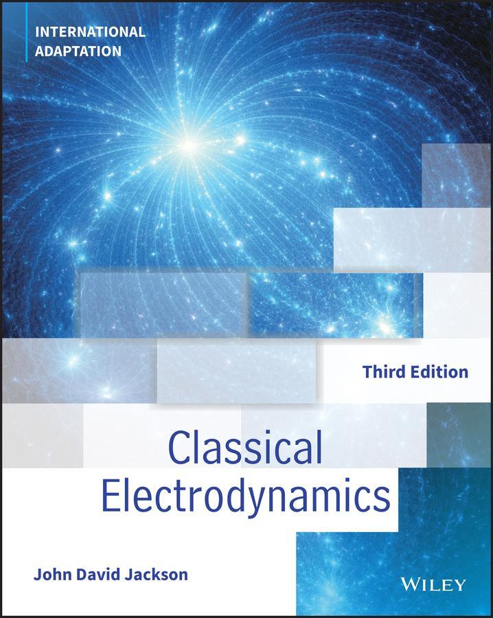 Cover: 9781119770763 | Classical Electrodynamics, International Adaptation | Jackson | Buch