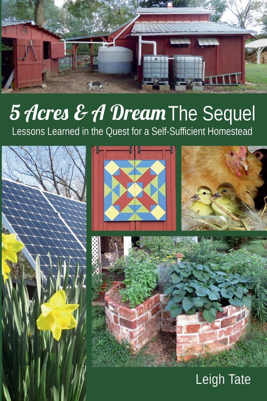 Cover: 9780989711142 | 5 Acres &amp; A Dream The Sequel | Leigh Tate | Taschenbuch | Paperback