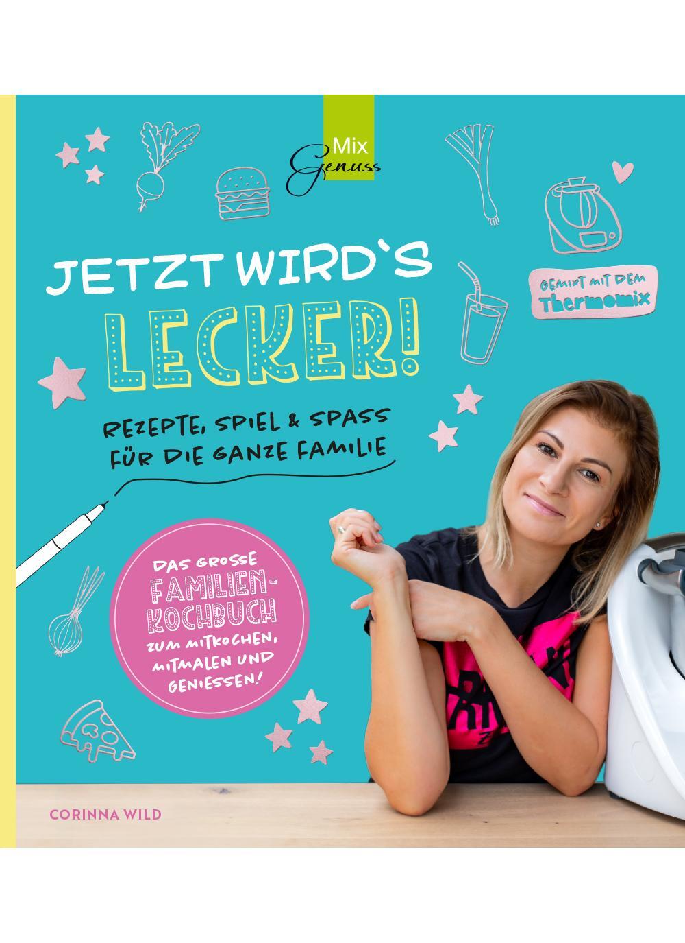 Cover: 9783961810383 | JETZT WIRD'S LECKER! | Corinna Wild | Buch | 264 S. | Deutsch | 2020