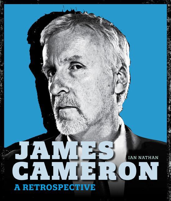 Cover: 9781786751140 | James Cameron | A Retrospective | Ian Nathan | Buch | Gebunden | 2022