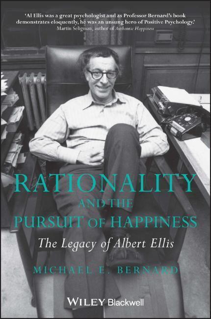 Cover: 9780470683118 | Rationality and the Pursuit of Happiness | The Legacy of Albert Ellis
