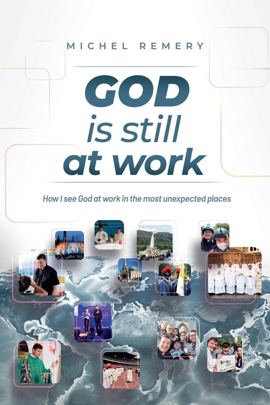 Cover: 9789083208909 | GOD is still at work | Michel Remery | Taschenbuch | Paperback | 2021