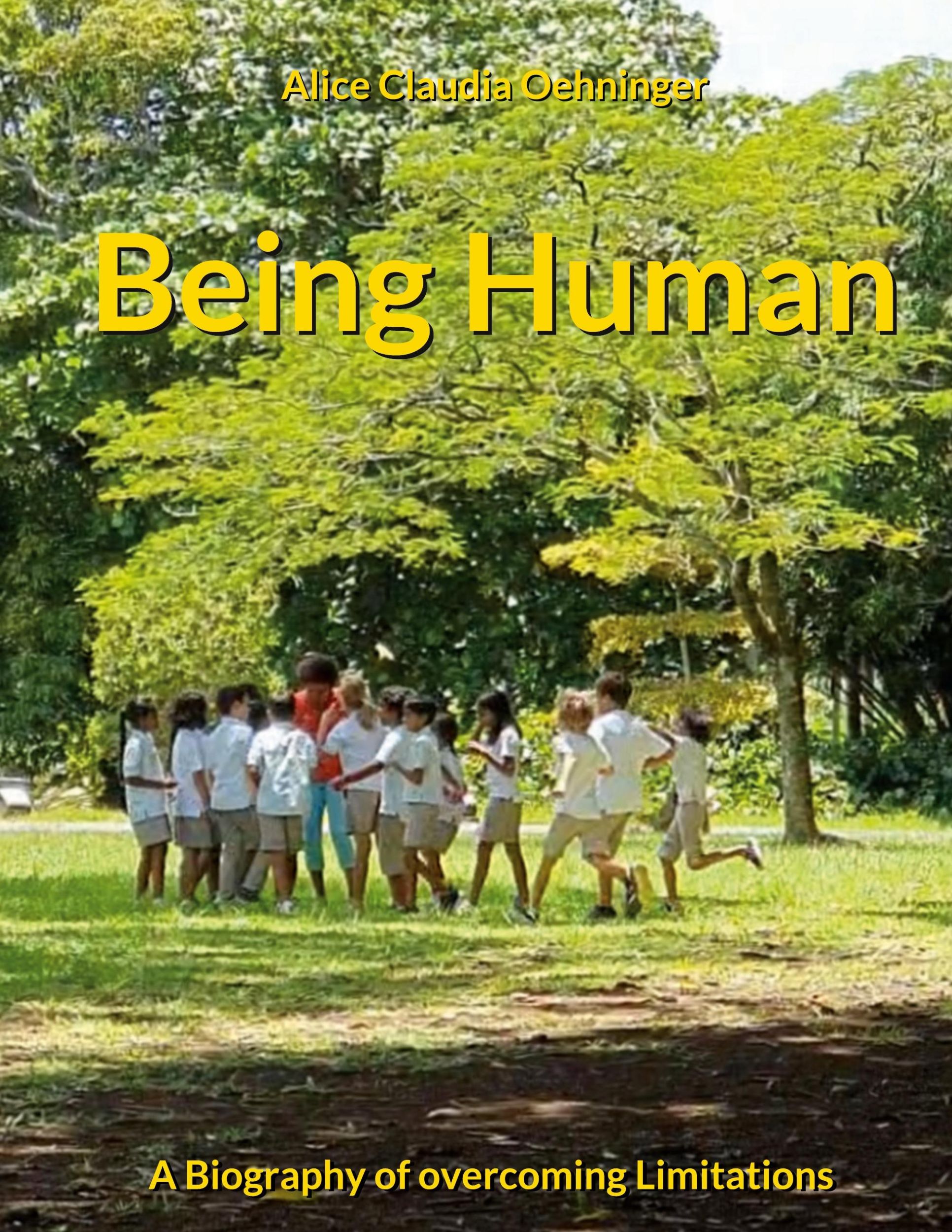 Cover: 9783756227105 | Being Human | A Biography of overcoming Limitations | Oehninger | Buch