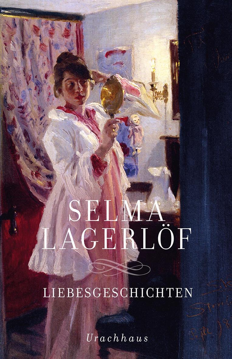 Cover: 9783825152512 | Liebesgeschichten | Selma Lagerlöf | Buch | Deutsch | 2021 | Urachhaus