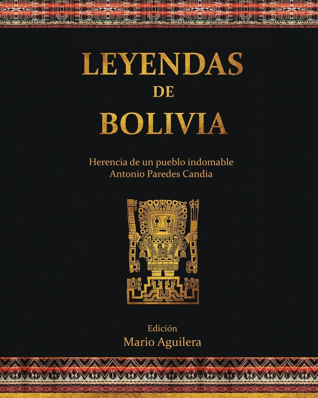 Cover: 9789526966908 | Leyendas de Bolivia | Herencia de un pueblo indomable | Candia | Buch