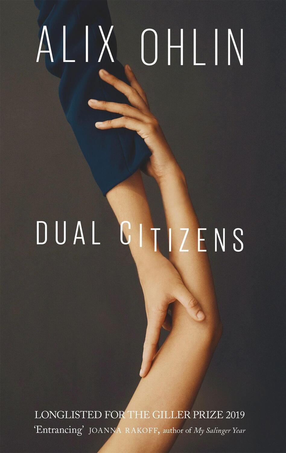 Cover: 9780349134680 | Dual Citizens | Shortlisted for the Giller Prize 2019 | Alix Ohlin