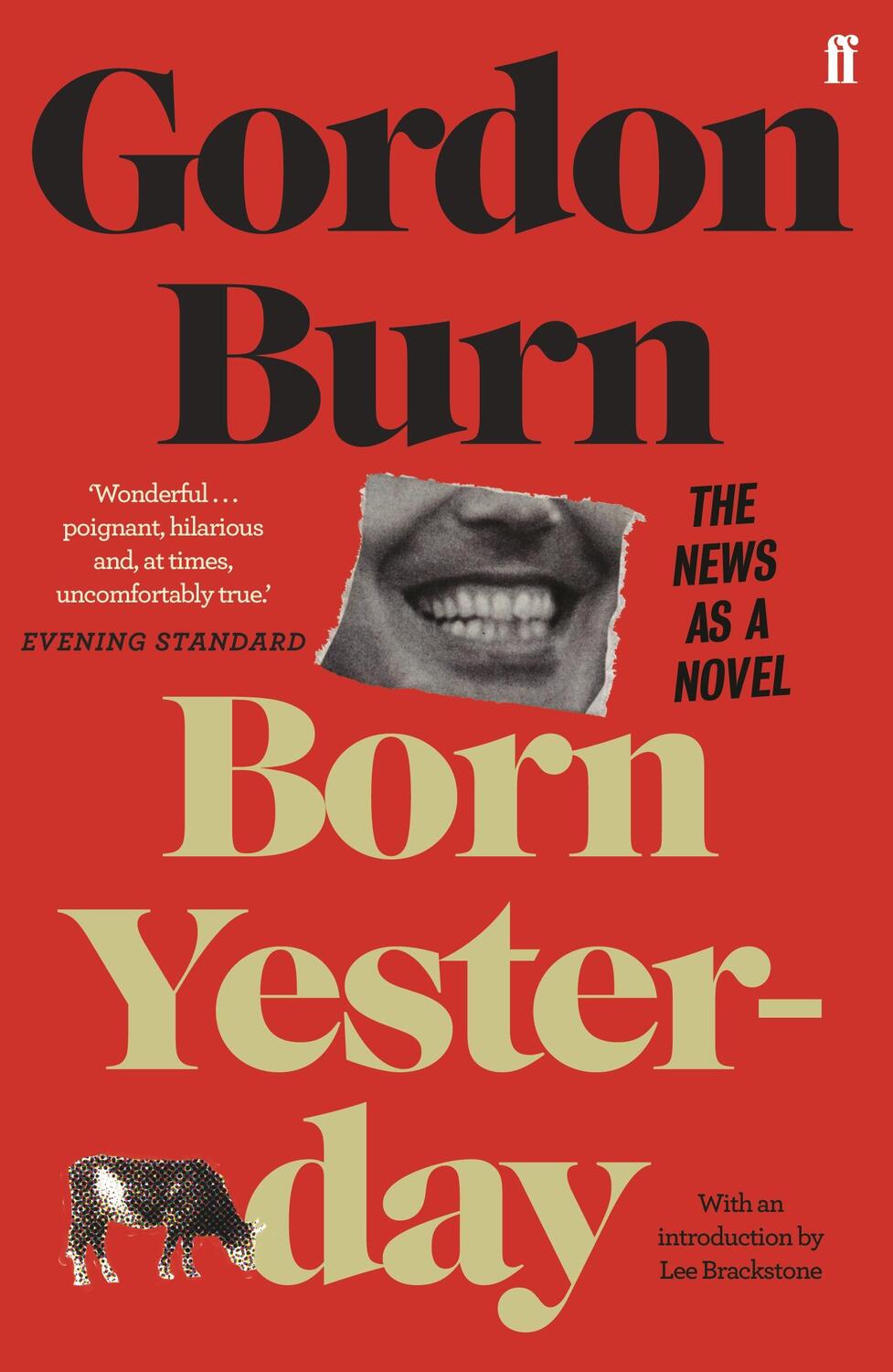 Cover: 9780571353637 | Born Yesterday | The News as a Novel | Gordon Burn | Taschenbuch