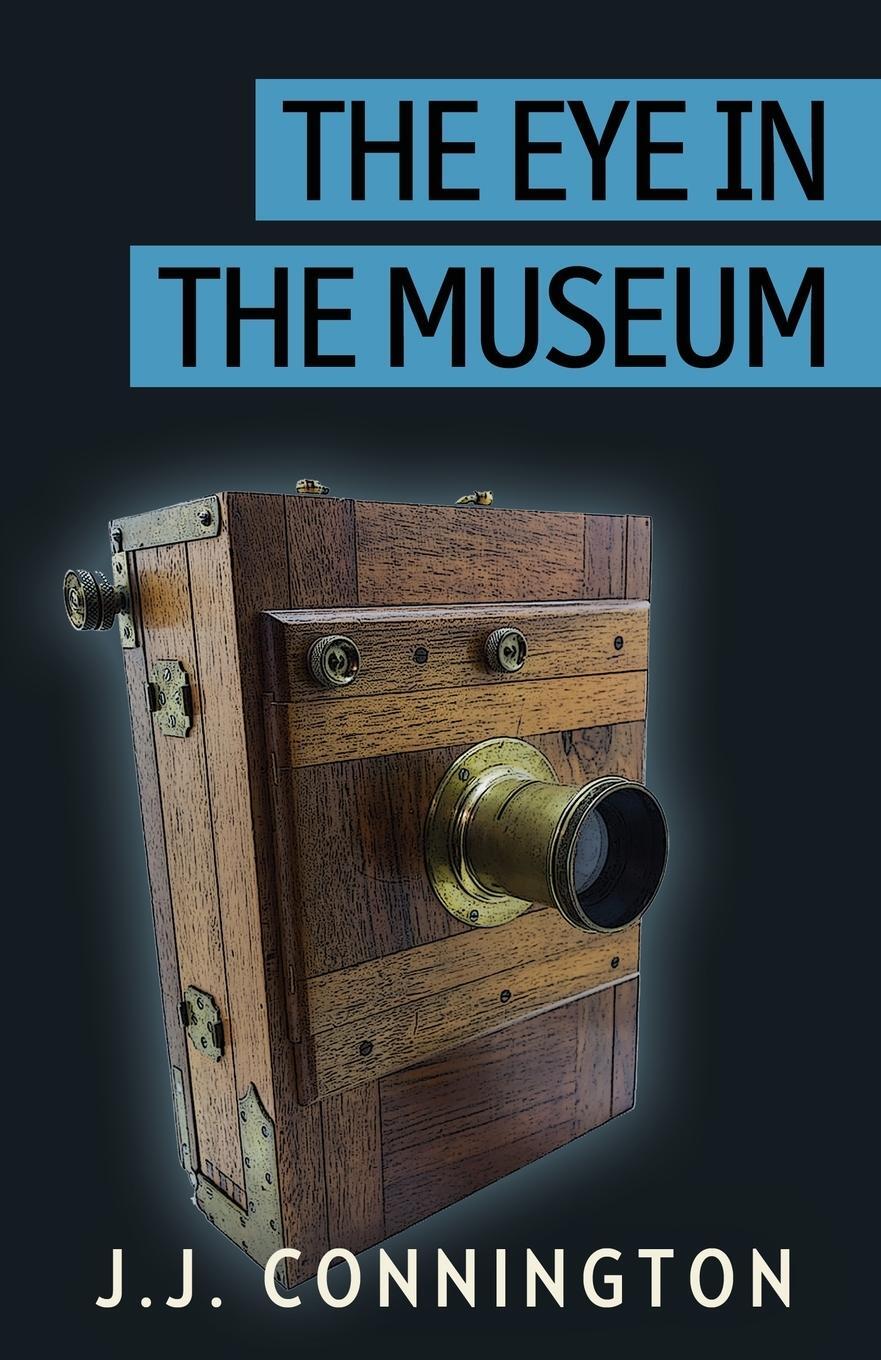 Cover: 9798869201409 | The Eye in the Museum | J. J. Connington | Taschenbuch | Paperback