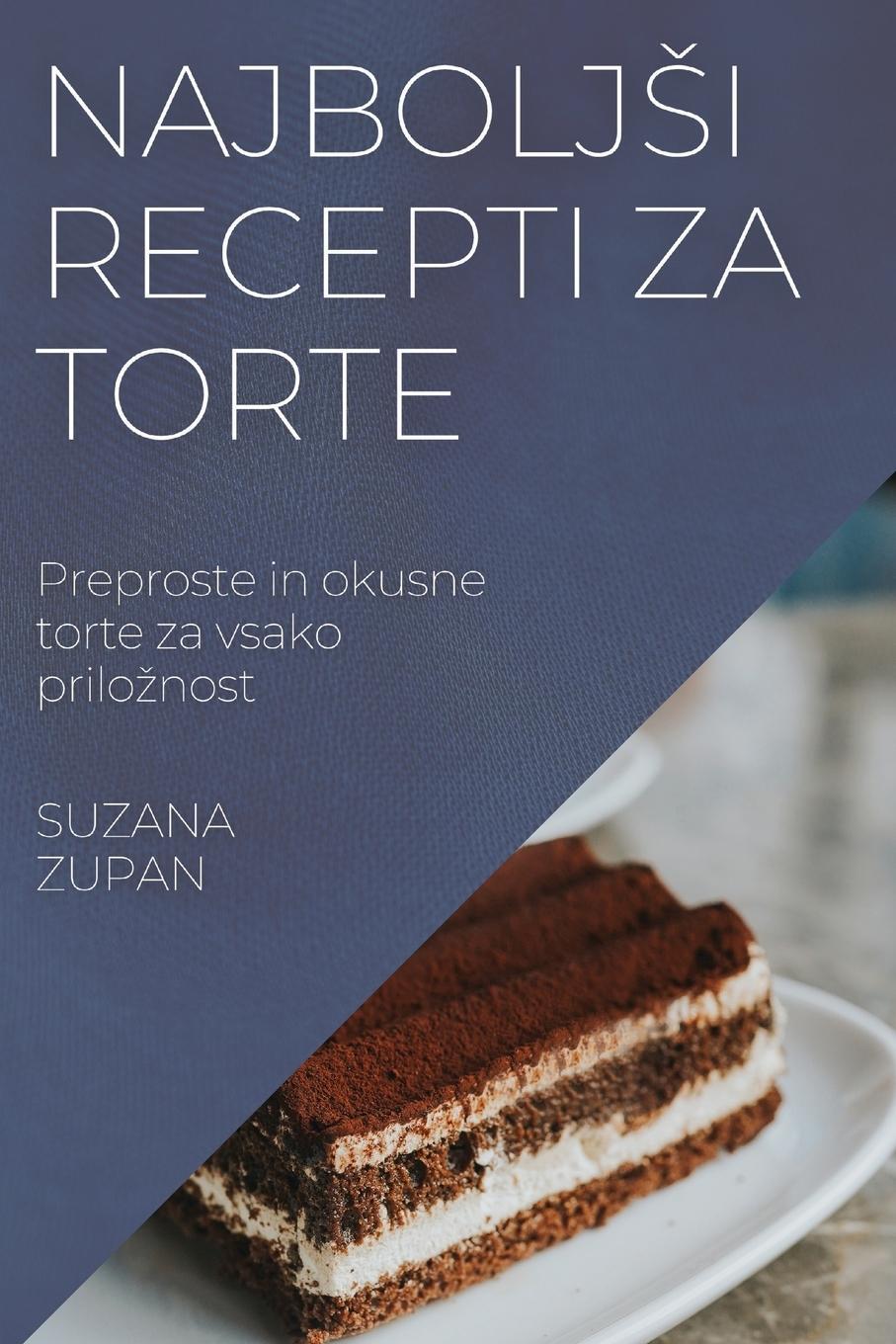 Cover: 9781837525805 | Najbolj¿i recepti za torte | Suzana Zupan | Taschenbuch | Paperback