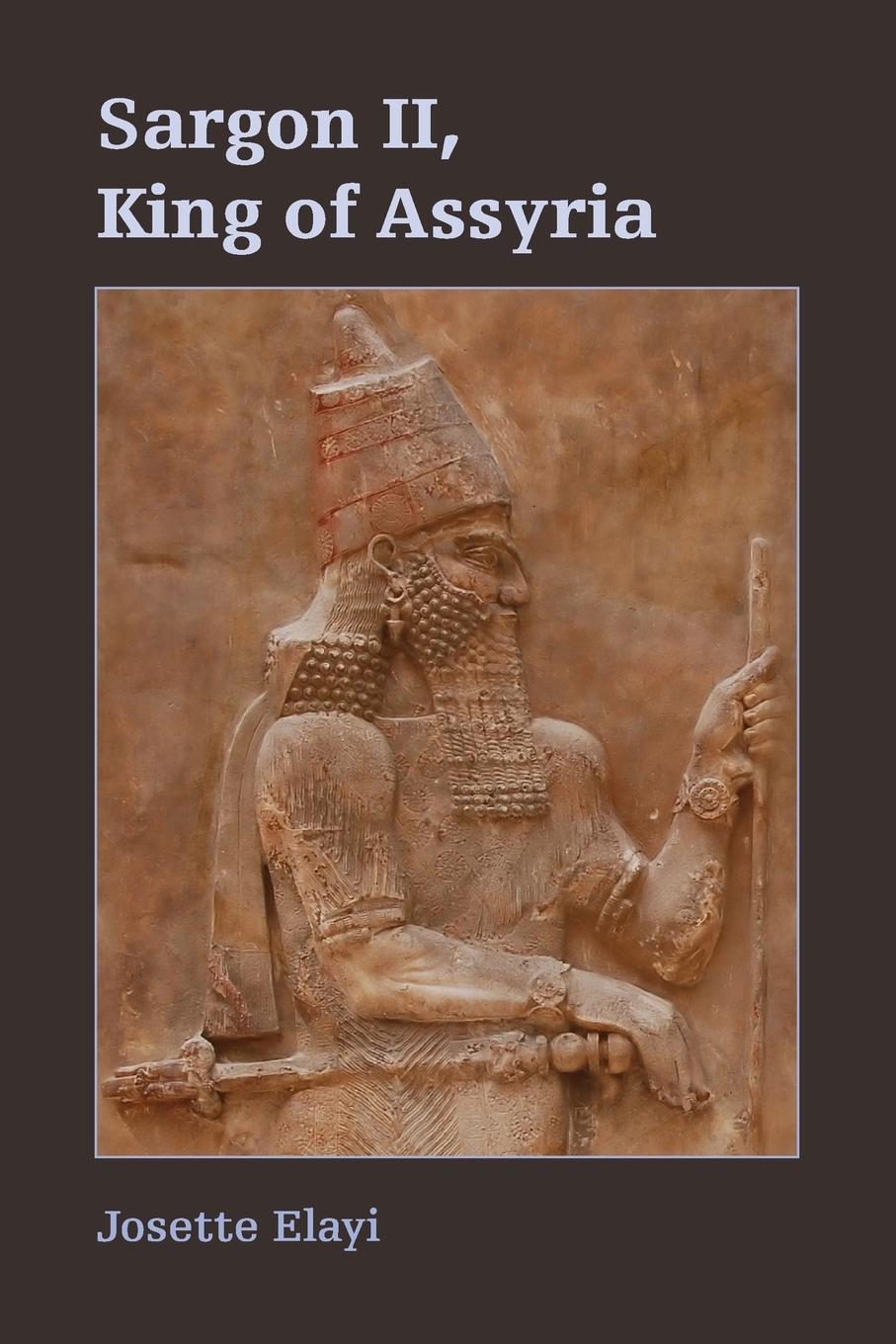 Cover: 9781628371772 | Sargon II, King of Assyria | Josette Elayi | Taschenbuch | Paperback