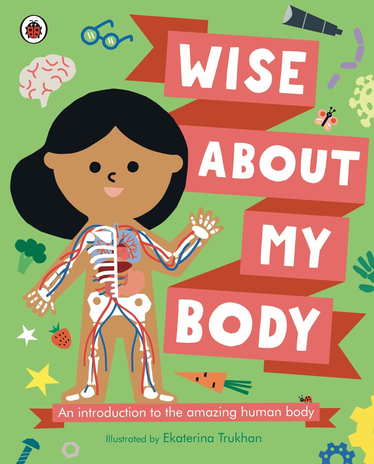 Cover: 9780241567333 | Wise About My Body | An introduction to the human body | Libby Walden