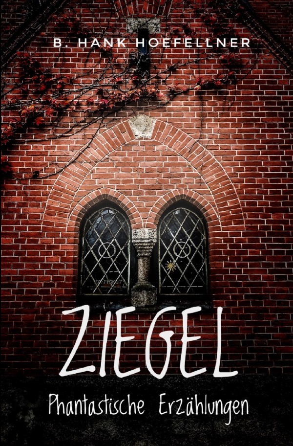 Cover: 9783754939222 | Ziegel - Phantastische Kurzgeschichten | Eine Anthologie | Hoefellner