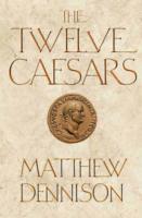 Cover: 9781848876859 | The Twelve Caesars | Matthew Dennison | Taschenbuch | Englisch | 2013