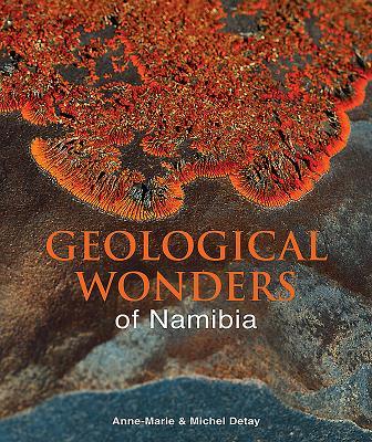 Cover: 9781775842941 | Geological Wonders of Namibia | Michel Detay (u. a.) | Taschenbuch