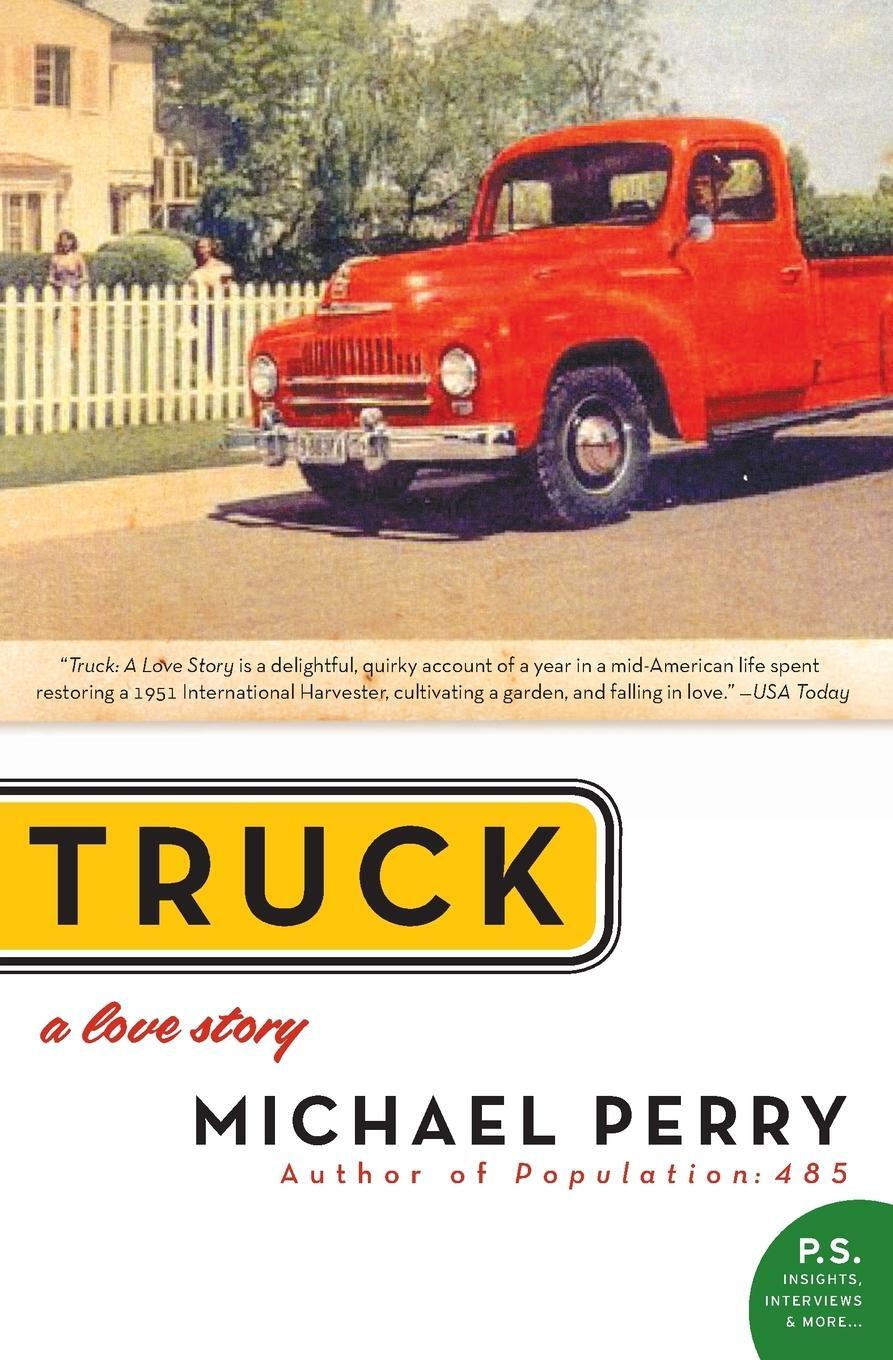 Cover: 9780060571184 | Truck | A Love Story | Michael Perry | Taschenbuch | Paperback | 2007