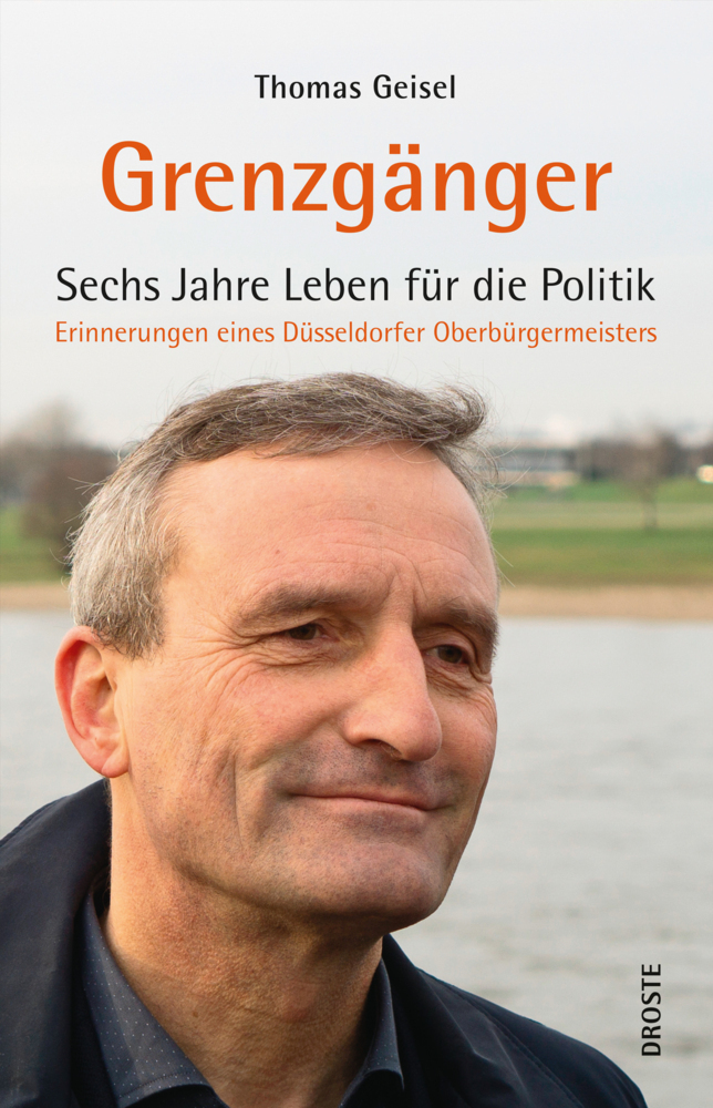 Cover: 9783770023455 | Grenzgänger | Sechs Jahre Leben für die Politik | Thomas Geisel | Buch