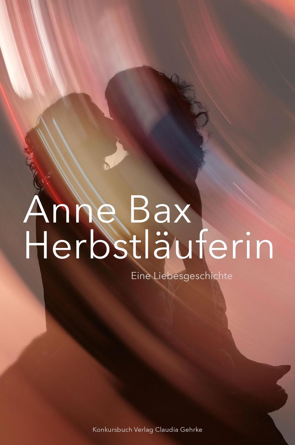 Cover: 9783887694838 | Die Herbstläuferin | Eine Liebesgeschichte | Anne Bax | Taschenbuch
