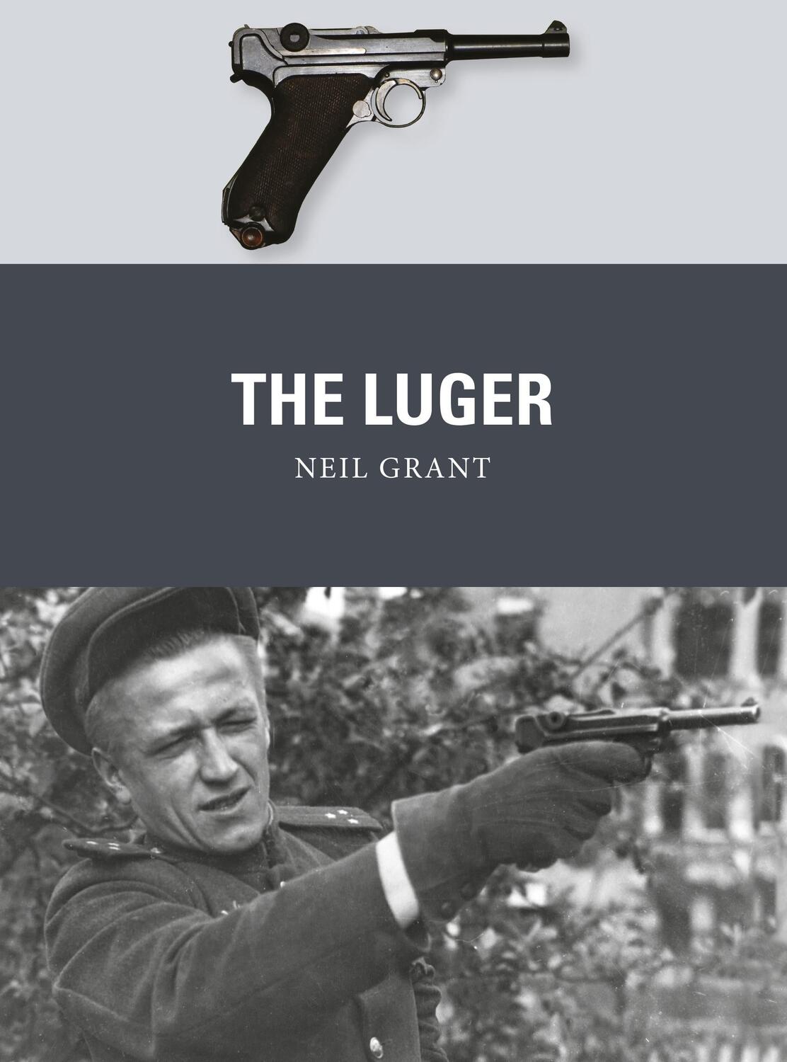Cover: 9781472819734 | The Luger | Neil Grant | Taschenbuch | Weapon | Englisch | 2018