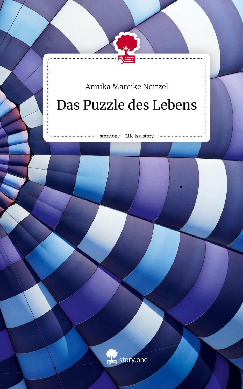 Cover: 9783710845116 | Das Puzzle des Lebens. Life is a Story - story.one | Neitzel | Buch