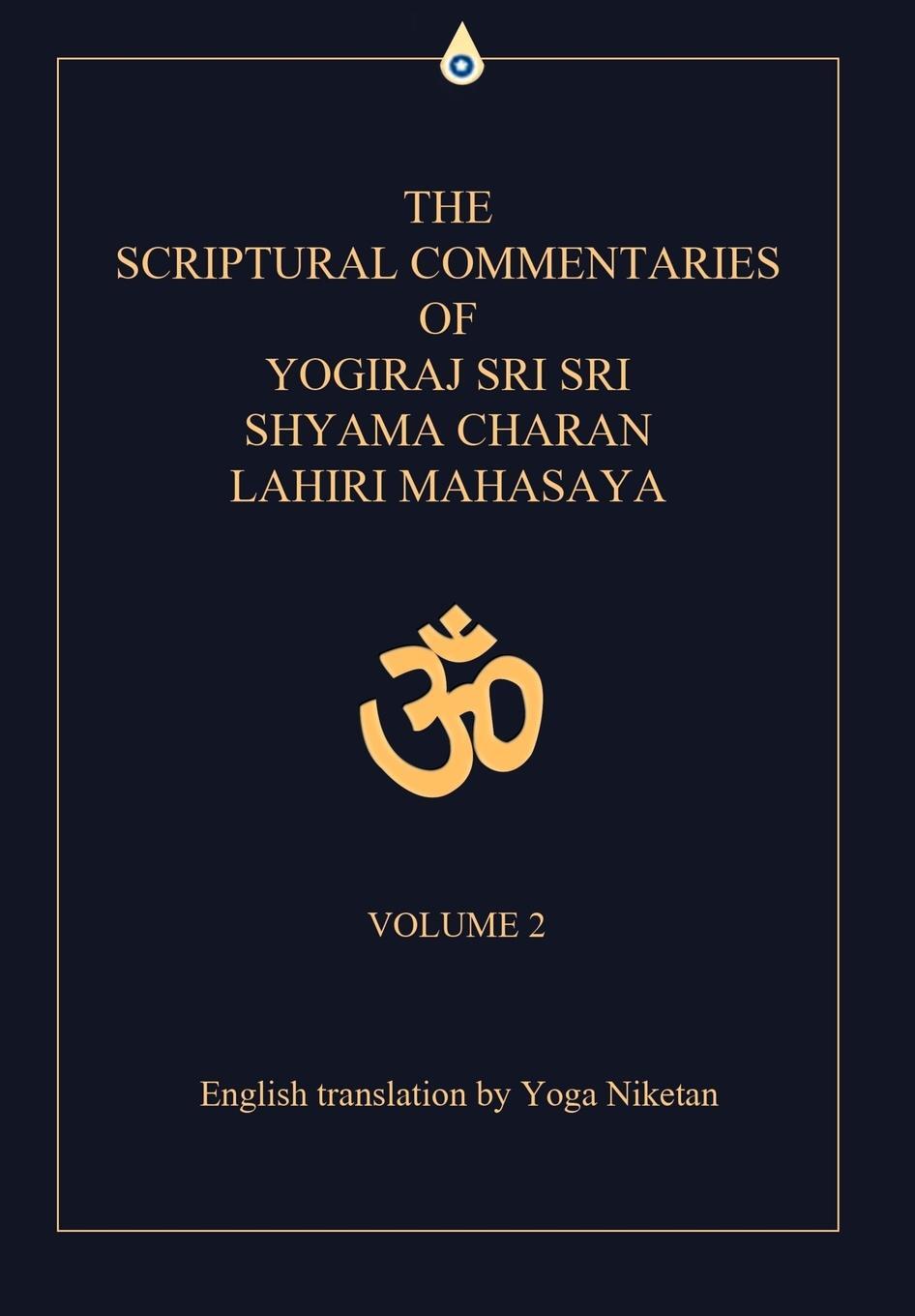 Cover: 9780595708994 | The Scriptural Commentaries of Yogiraj Sri Sri Shyama Charan Lahiri...