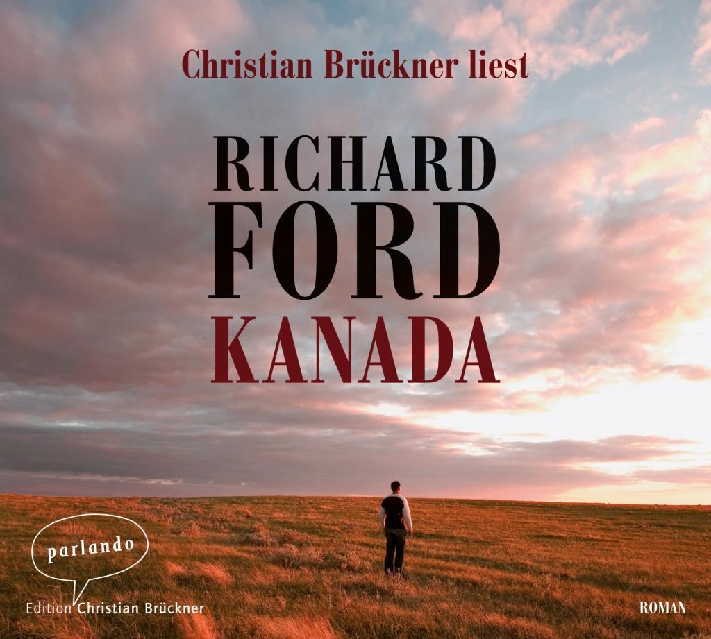 Cover: 9783941004412 | Kanada | Richard Ford | Audio-CD | 618 Min. | Deutsch | 2012