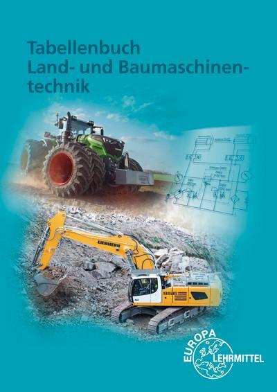 Cover: 9783808520789 | Tabellenbuch Land- und Baumaschinentechnik | Andreas Fehr (u. a.)