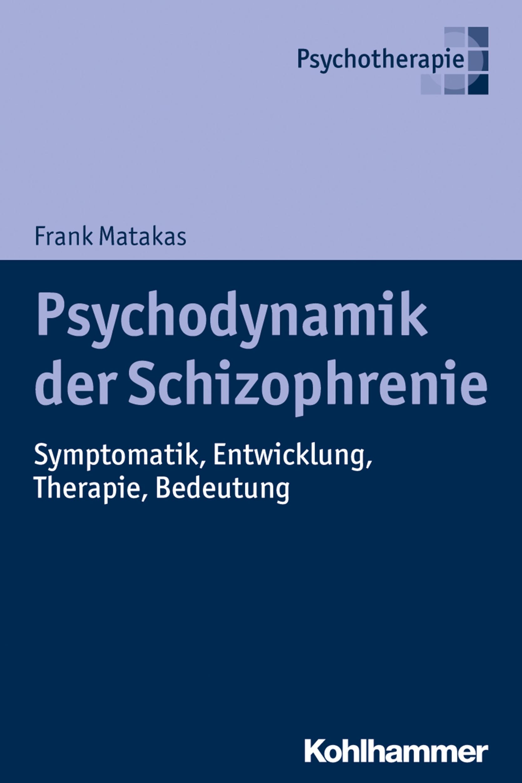 Cover: 9783170366169 | Psychodynamik der Schizophrenie | Frank Matakas | Taschenbuch | 158 S.