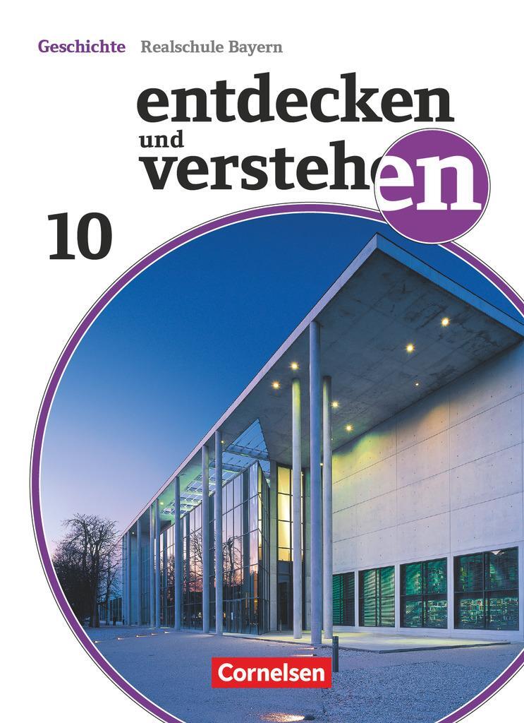 Cover: 9783060649105 | Entdecken und verstehen - Geschichtsbuch - Realschule Bayern 2018 -...