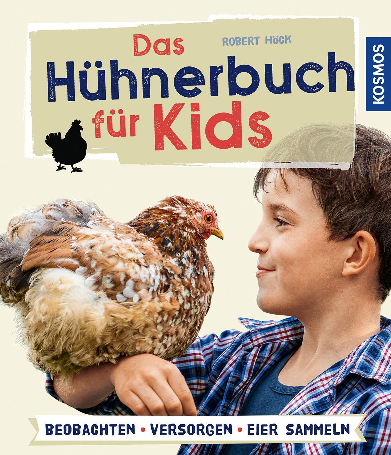 Cover: 9783440171929 | Das Hühnerbuch für Kids | Beobachten - versorgen - Eier sammeln | Höck