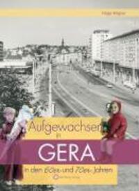 Cover: 9783831320059 | Aufgewachsen in Gera in den 60er und 70er Jahren | Aufgewachsen in