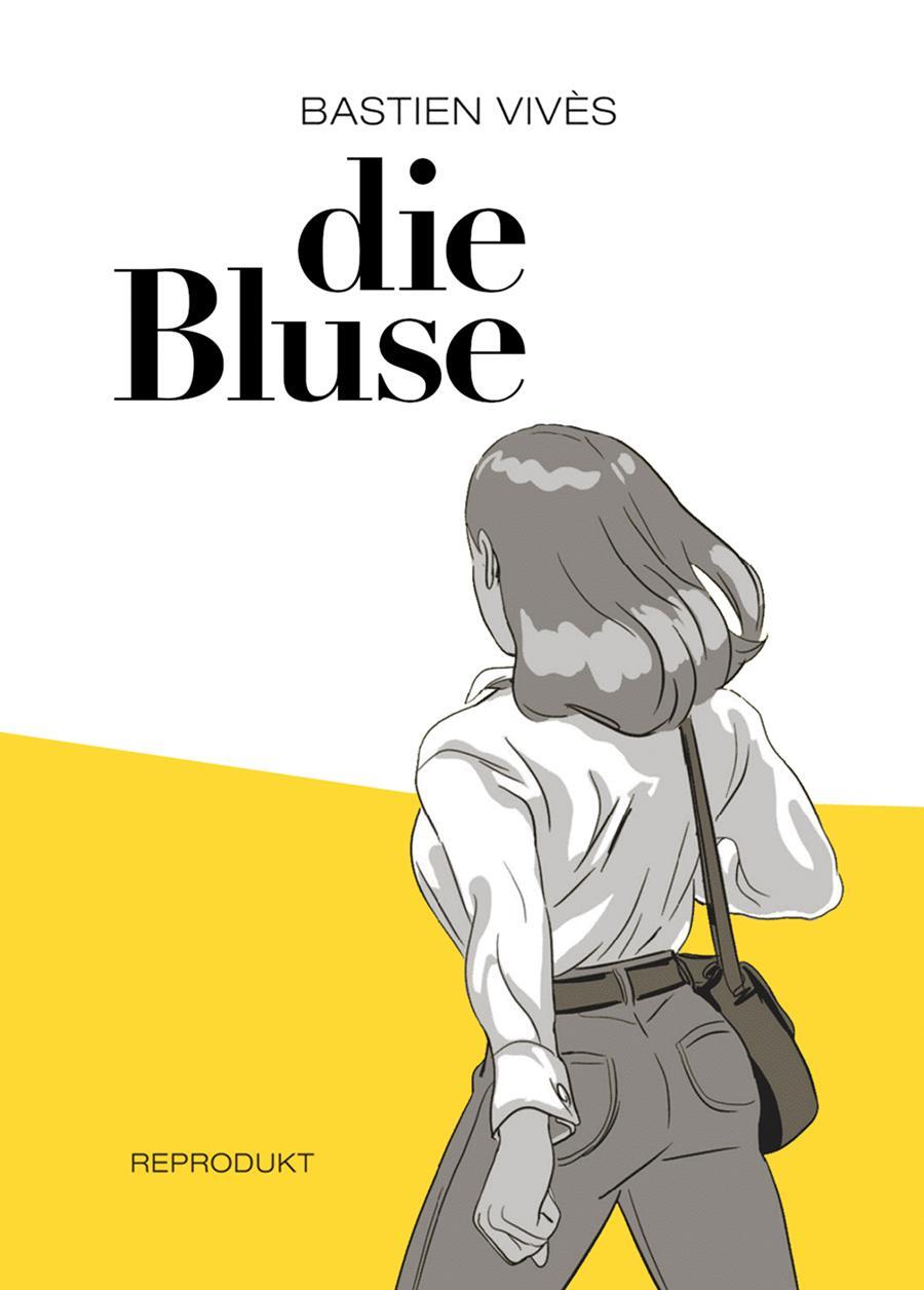 Cover: 9783956401855 | Die Bluse | Bastien Vivès | Buch | Deutsch | 2019 | Reprodukt