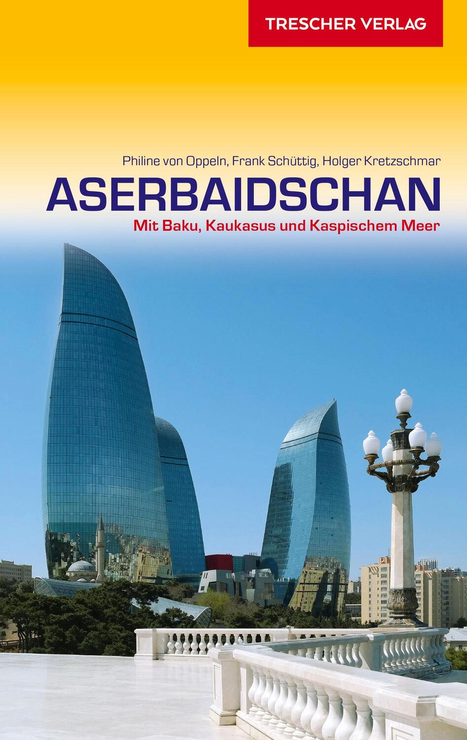 Cover: 9783897944862 | Reiseführer Aserbaidschan | Mit Baku, Kaukasus und Kaspischem Meer